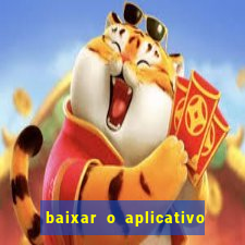 baixar o aplicativo bet nacional